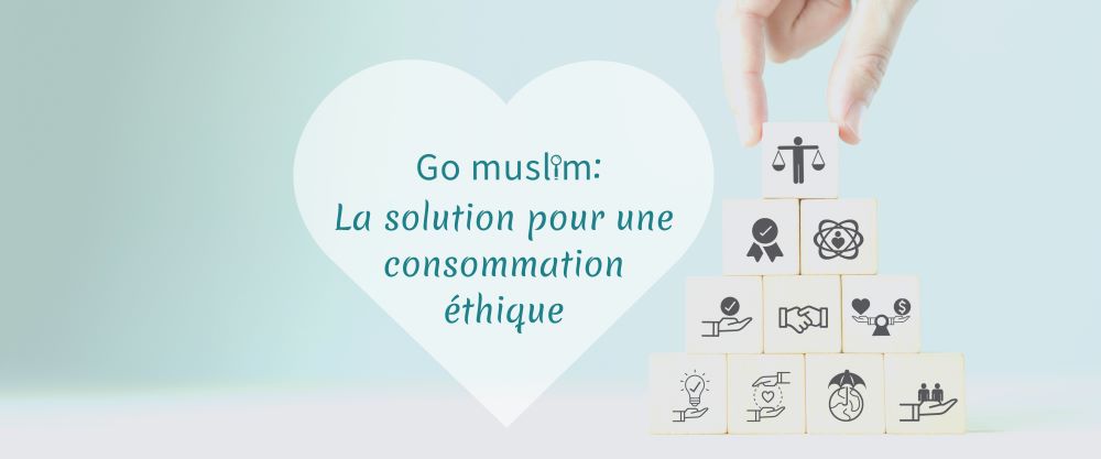 2023 11 09 - Go Muslim, la solution pour une consommation éthique